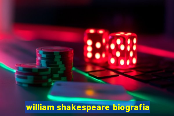 william shakespeare biografia